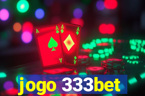 jogo 333bet