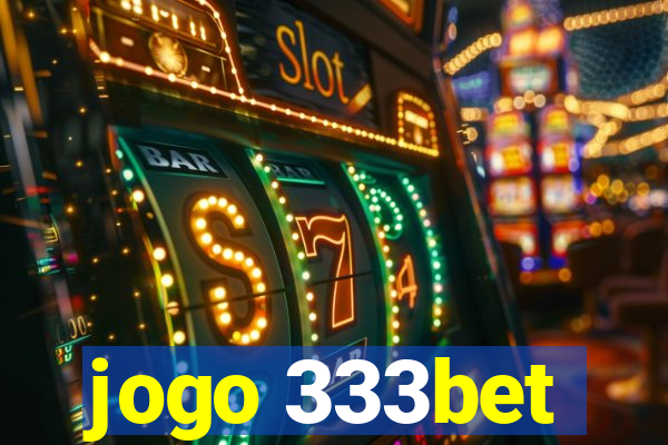 jogo 333bet