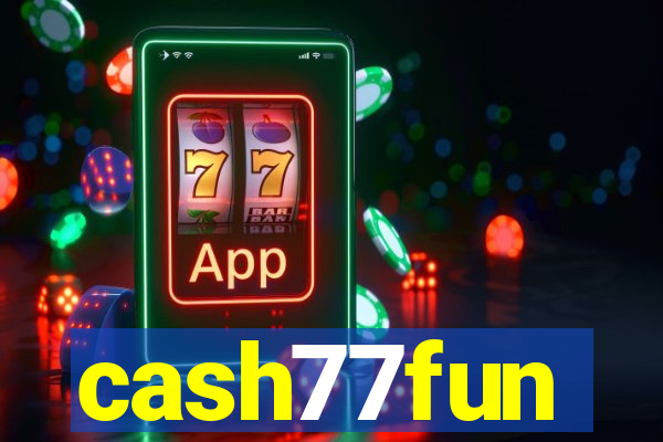 cash77fun