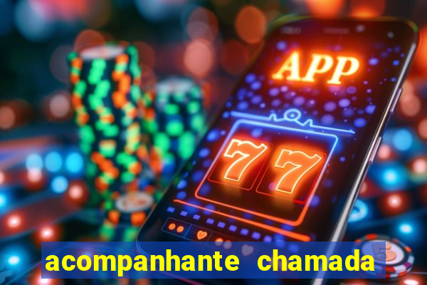 acompanhante chamada de video