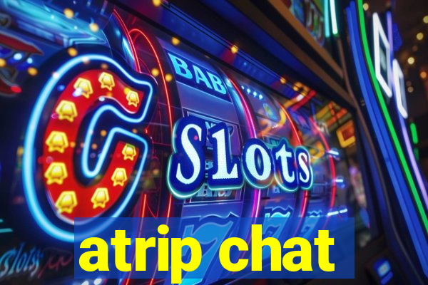 atrip chat