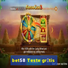 bet58 Teste gr谩tis