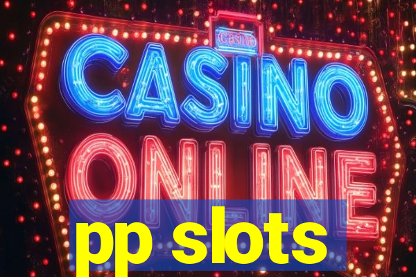 pp slots