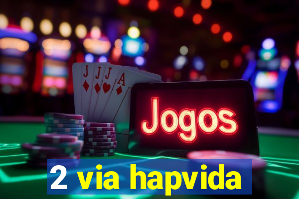 2 via hapvida
