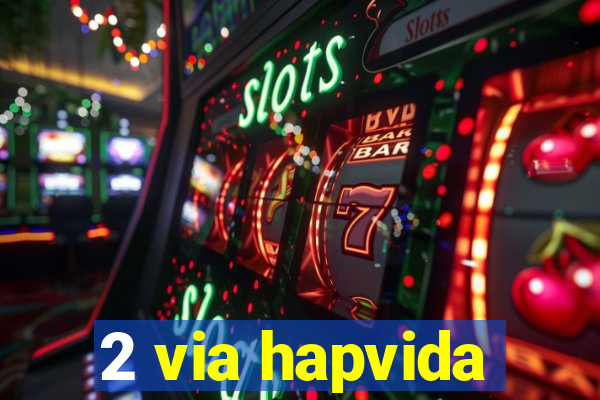 2 via hapvida