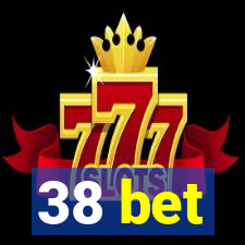 38 bet