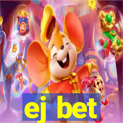 ej bet