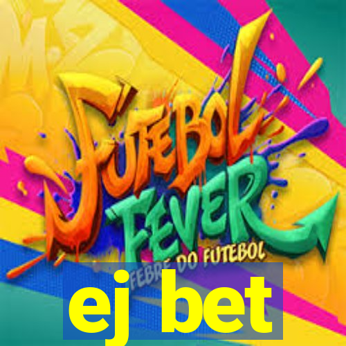 ej bet
