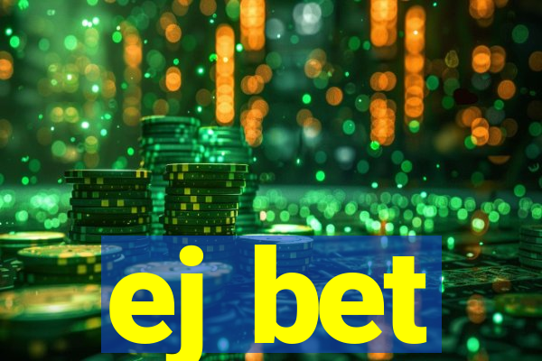 ej bet