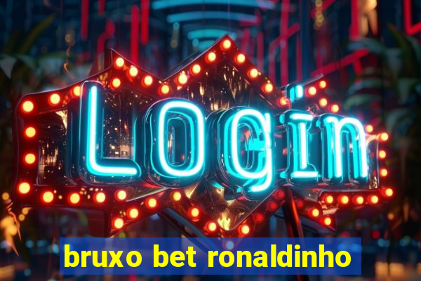 bruxo bet ronaldinho