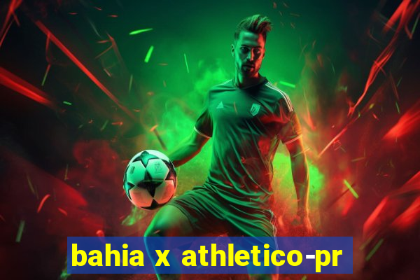 bahia x athletico-pr
