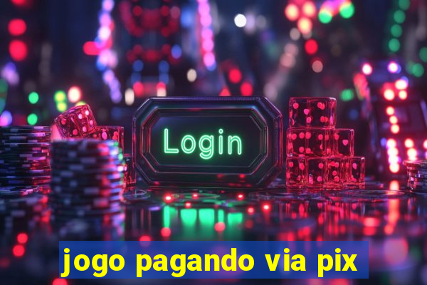 jogo pagando via pix