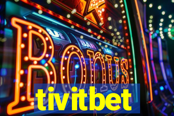 tivitbet