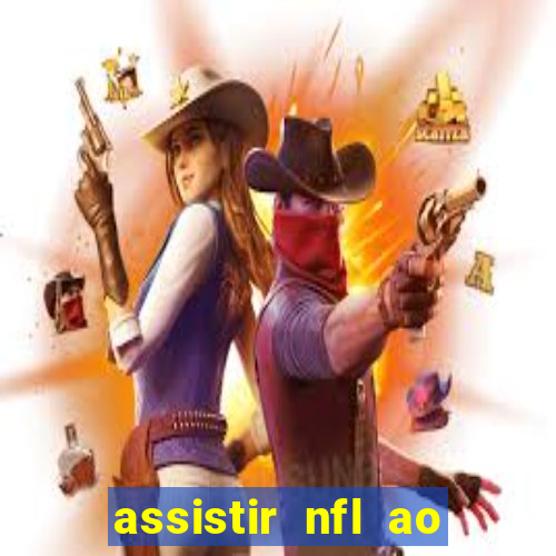 assistir nfl ao vivo gratis