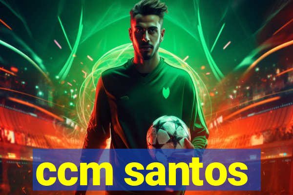 ccm santos