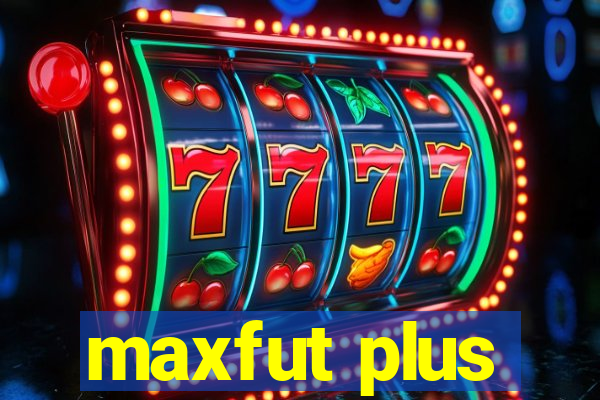 maxfut plus