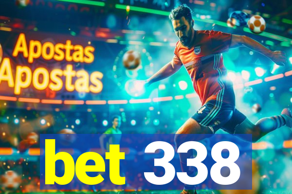 bet 338
