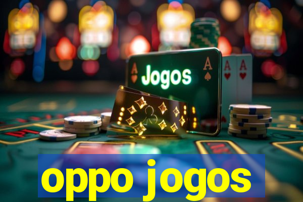 oppo jogos