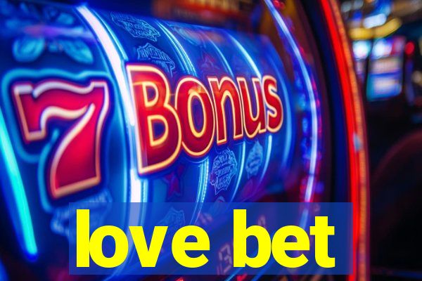 love bet