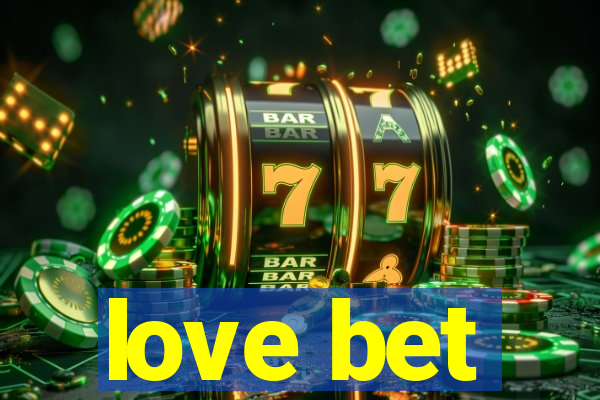 love bet