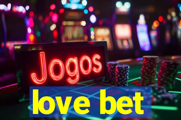 love bet