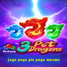 jogo pega pix paga mesmo