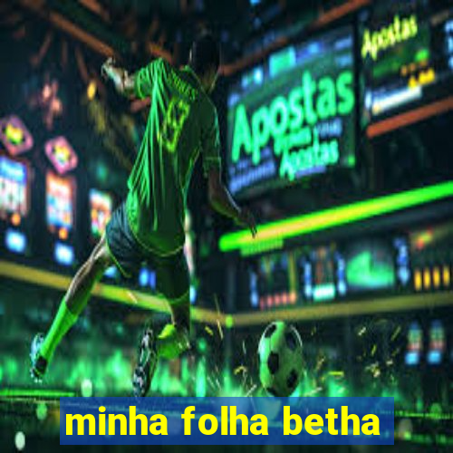 minha folha betha