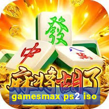 gamesmax ps2 iso