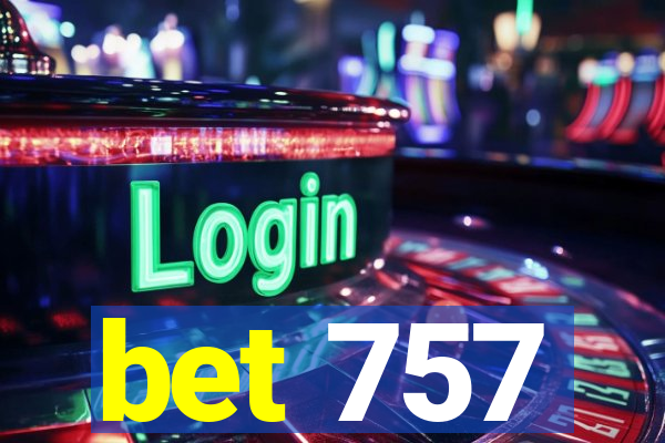 bet 757