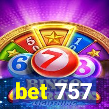 bet 757