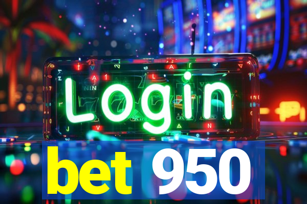 bet 950
