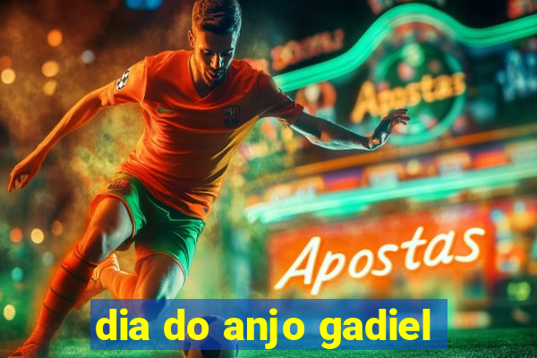 dia do anjo gadiel
