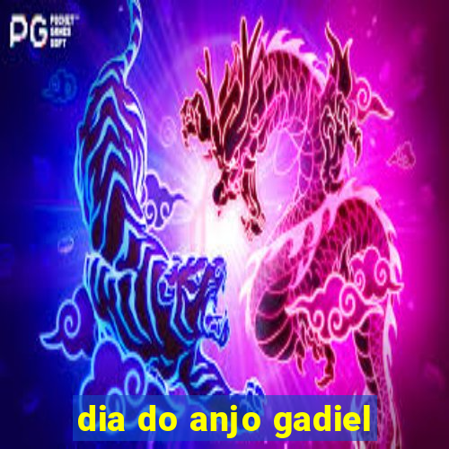dia do anjo gadiel