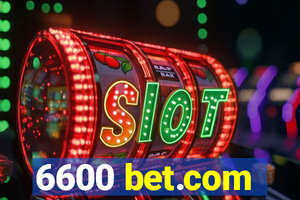 6600 bet.com