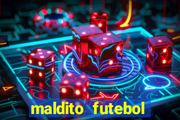 maldito futebol clube dublado download