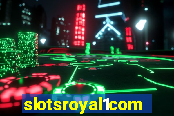 slotsroyal1com