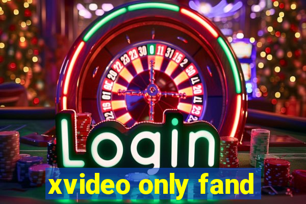 xvideo only fand