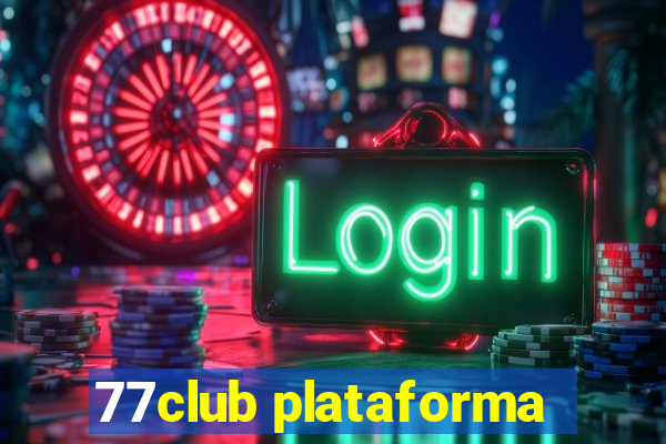 77club plataforma