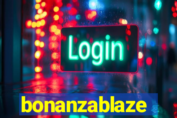 bonanzablaze