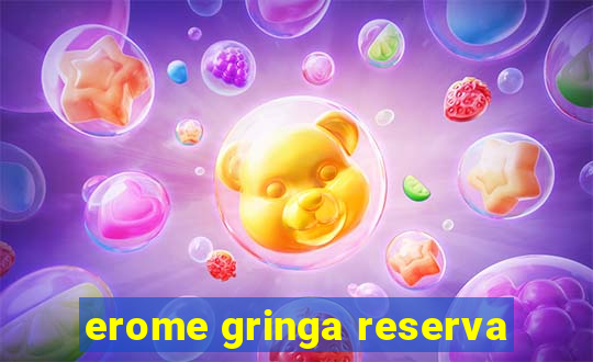 erome gringa reserva