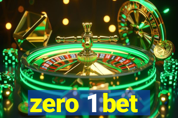 zero 1 bet