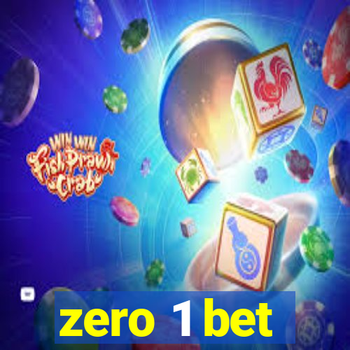 zero 1 bet