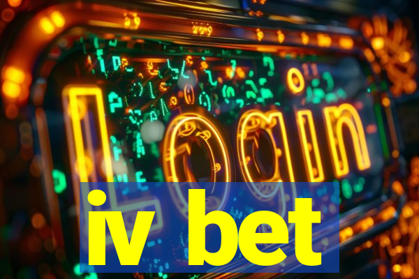 iv bet