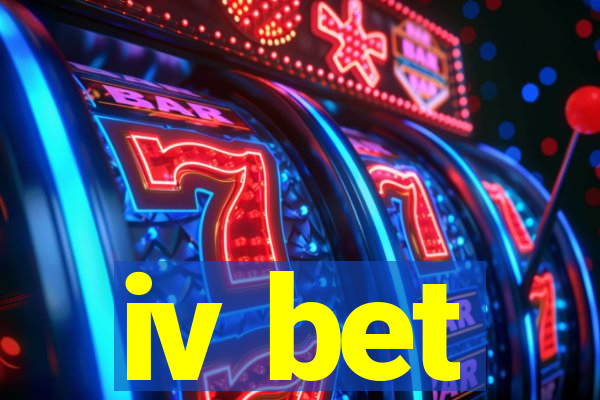 iv bet