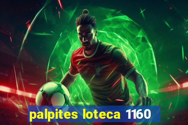 palpites loteca 1160