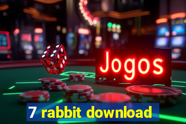 7 rabbit download