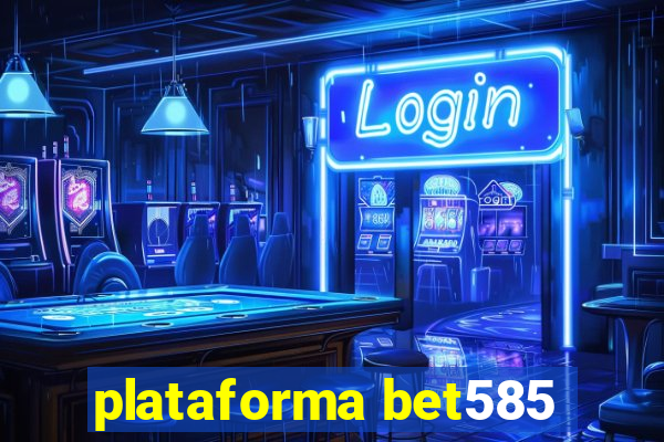 plataforma bet585