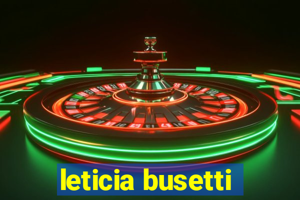 leticia busetti