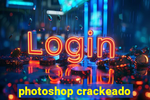 photoshop crackeado