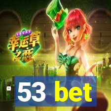53 bet